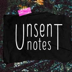 Unsent Notes