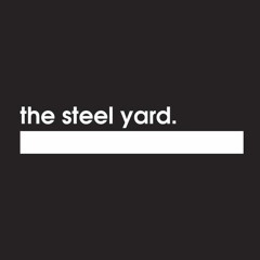 the steel yard.