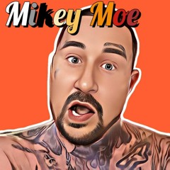 Mikey Moe