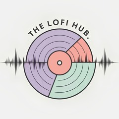 The LoFi Hub