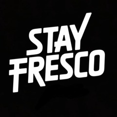 Stay Fresco