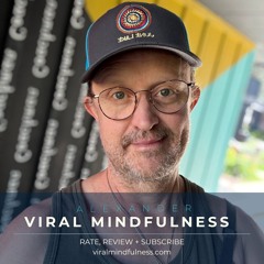 Viral Mindfulness the Podcast