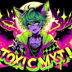 toxic! myst