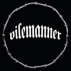 Vile Manner