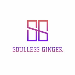 SOULLESS GINGER