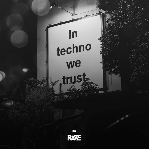 In Techno We Trust — artist photo