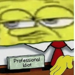 Professional_Idiot