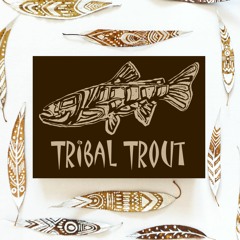TribalTrout