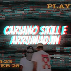 Cariano Skill & Arrumadjin