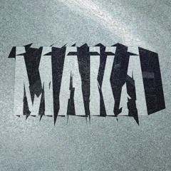 MAKA*