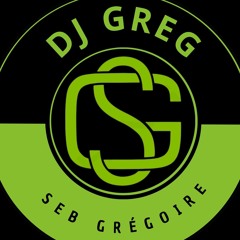 Dj Greg ( Seb Grégoire )