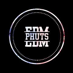 PhuTs EDM