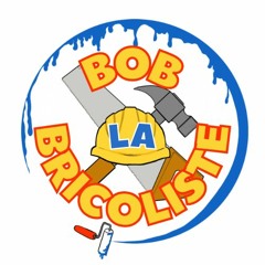 Bob La Bricoliste