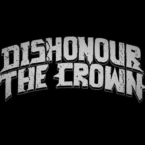 Dishonour The Crown’s avatar