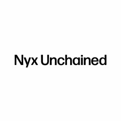 Nyx Unchained