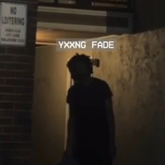 YxxngJayFaded