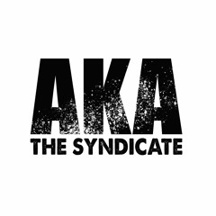 AKA The Syndicate