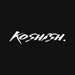 Koshish.