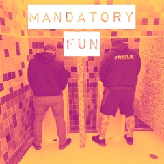 Mandatory Fun