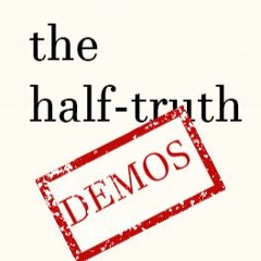 The Half Truth - Demos