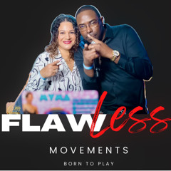 Flawless Movements