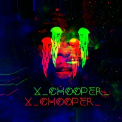 x chooper