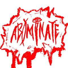 ABOMINATE