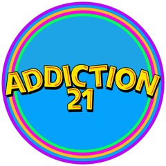 Addiction 21