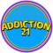 Addiction 21