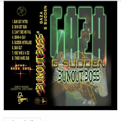 Stream Gaza Sudden Bun Out Master By Gaza G Sudden Bunout Listen Online For Free On Soundcloud