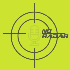 No Radar Podcast