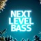 Next Level Bass