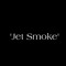 Jet Smoke