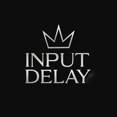 Input Delay