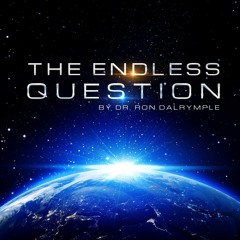 The Endless Question