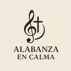 Alabanza en Calma