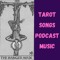 Tarot Songs Podcast