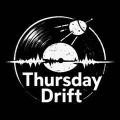 Thursday Dirft