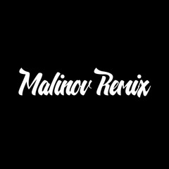 MALINOV Remix