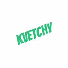 Kvetchy