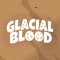 GLACIAL BLOOD