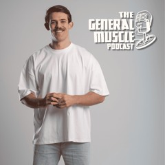 The General Muscle Podcast