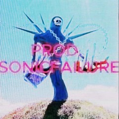 SonicFailure