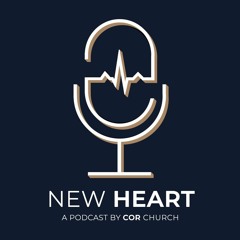 New Heart Podcast