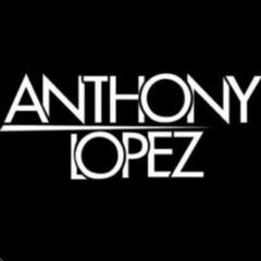 Anthony Lopez Dj III