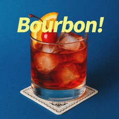 Bourbon! (Instrumental)
