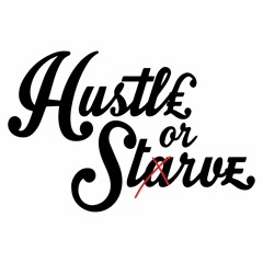 HustleOrStarve