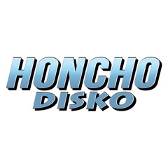 HONCHO DISKO