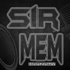Sir Mem | HAMZAWY