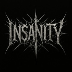 INSANITY